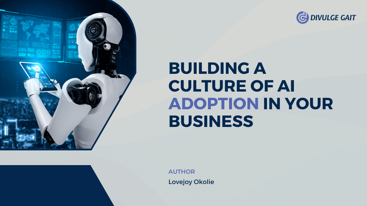 Building a Culture of AI Adoption in Your Business